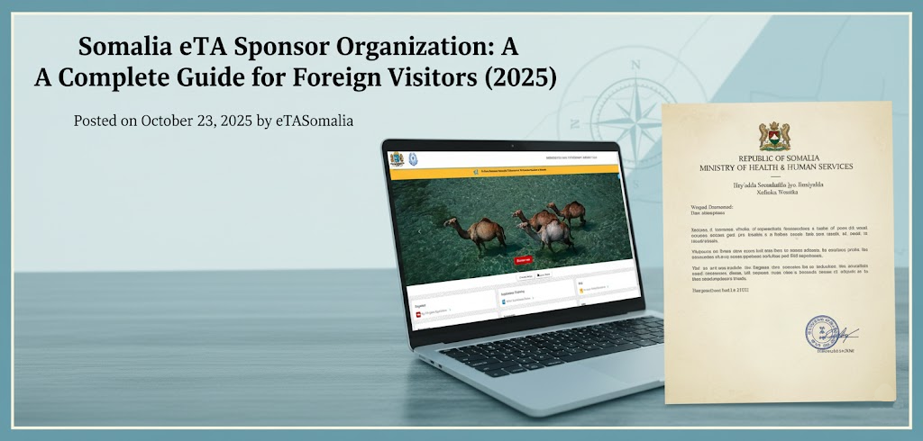 Somalia eTA Sponsor Organization: A Complete Guide for Foreign Visitors (2025)
